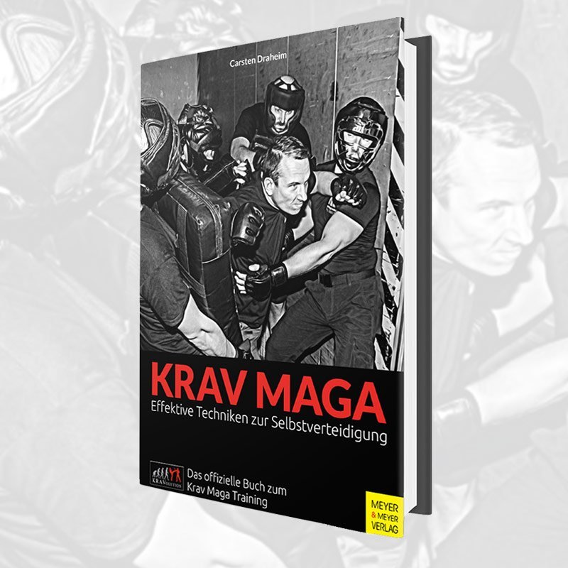 KRAV MAGA: Effektive Techniken zur Selbstverteidigung – Das neue Buch von Carsten